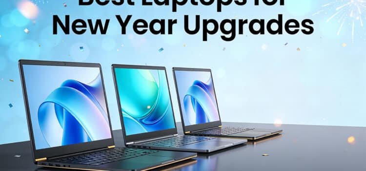 Best Laptops for New Year Upgrades 2026 (Complete Buying Guide)