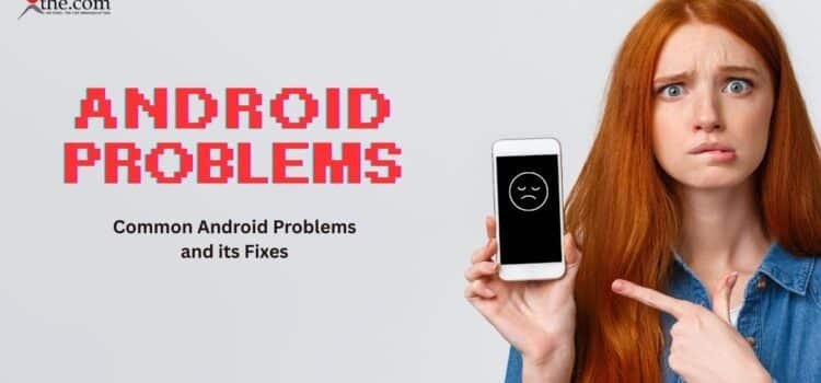 Common Android Problems and Fixes