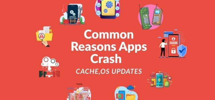 Why Apps Keep Crashing (iPhone, Android, Windows)