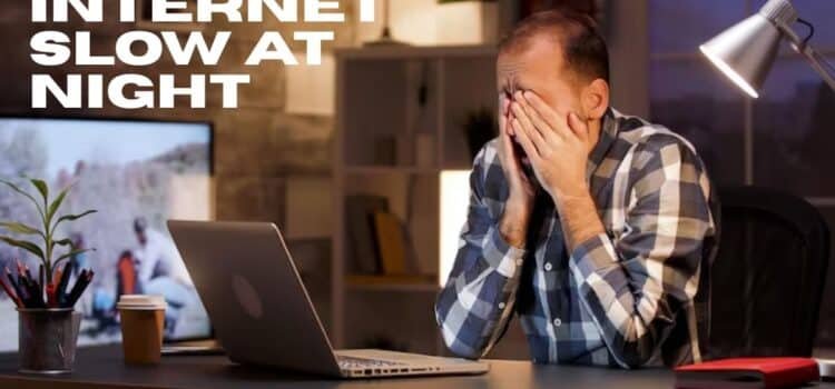 Why Internet Gets Slow at Night (Xfinity, AT&T, Verizon)