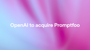 OpenAI to Acquire Promptfoo, The Atlantic Firewall Move To Secure GPT 5.4 Enterprise 