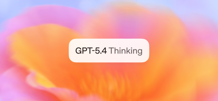 GPT 5.4 Thinking Mode Launches: OpenAI Introduces Real-Time Plan Adjustments