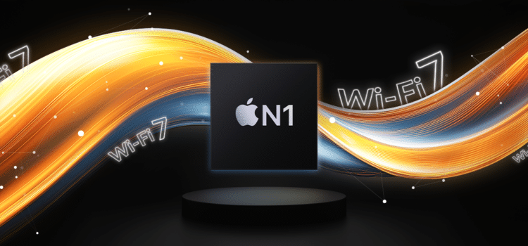 Beyond5: Apple’s New N1 Wireless Chip Solves the Wi-Fi 7 Dead Zone Problem