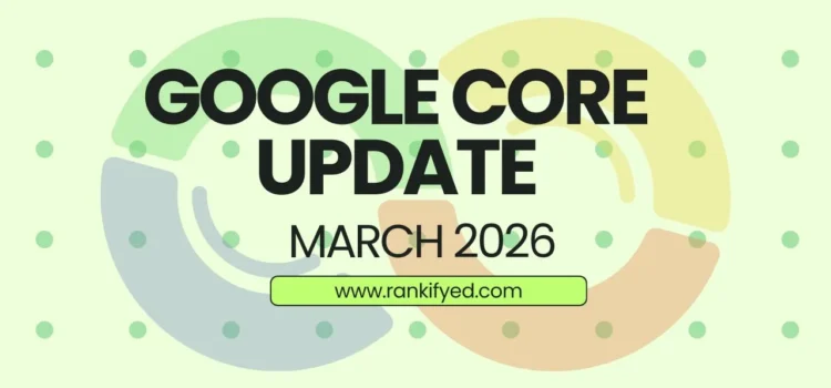 Google March 2026 Core Update Disrupts US Search Rankings