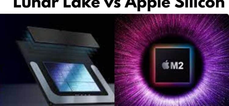 Intel Lunar Lake vs Apple Silicon: AI Performance Compared