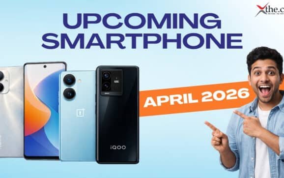 Upcoming Smartphones April 2026: Best New Phones Worth Waiting For