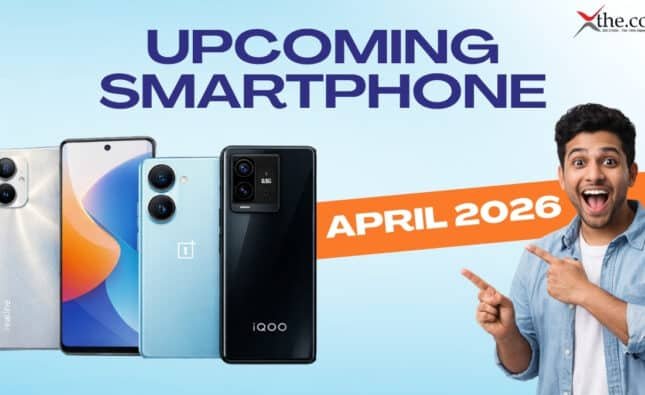 Upcoming Smartphones April 2026: Best New Phones Worth Waiting For