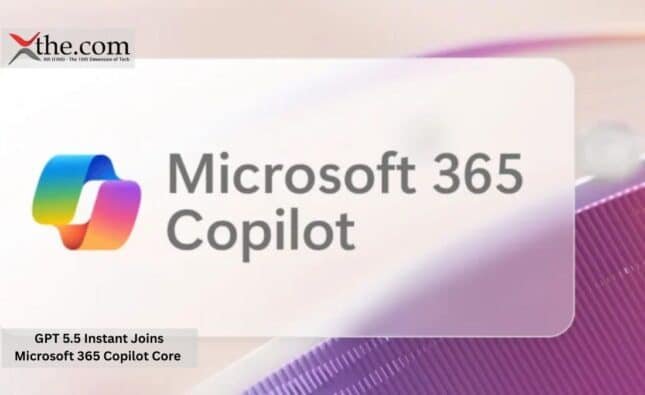 GPT 5.5 Instant Joins Microsoft 365 Copilot Core