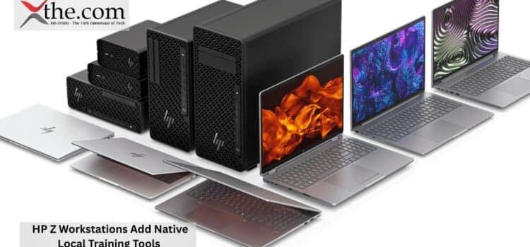 HP Z Workstations Add Native Local Training Tools