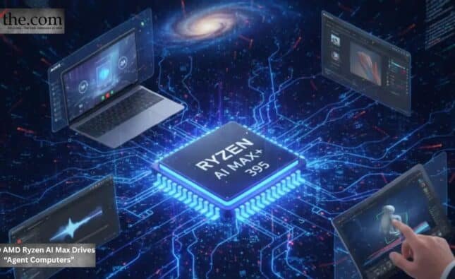 How AMD Ryzen AI Max Drives “Agent Computers”