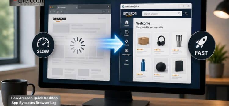 How Amazon Quick Desktop App Bypasses Browser Lag