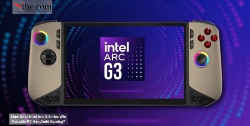 How Does Intel Arc G-Series Win Portable PC Handheld Gaming?