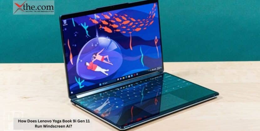 How Does Lenovo Yoga Book 9i Gen 11 Run Windscreen AI?