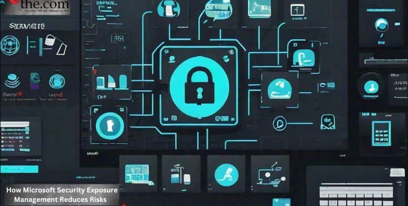 How Microsoft Security Exposure Management Reduces Risks