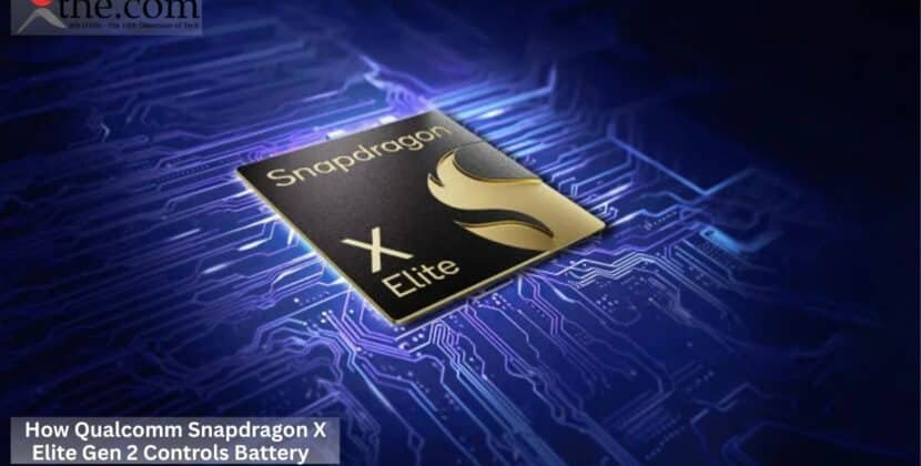 How Qualcomm Snapdragon X Elite Gen 2 Controls Battery