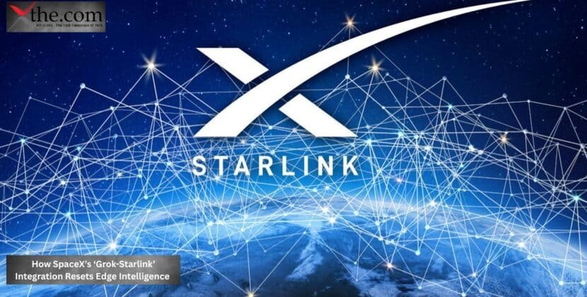 How SpaceX’s ‘Grok-Starlink’ Integration Resets Edge Intelligence