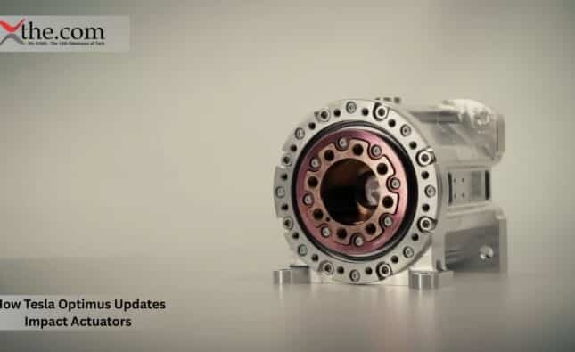 How Tesla Optimus Updates Impact Actuators