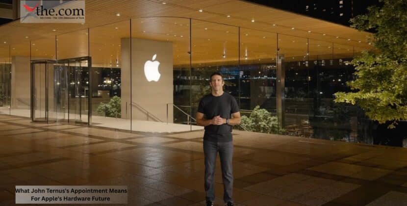 What John Ternus’s Appointment Means For Apple’s Hardware Future