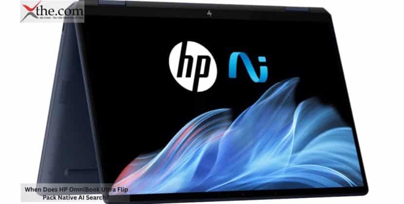 When Does HP OmniBook Ultra Flip Pack Native AI Search?