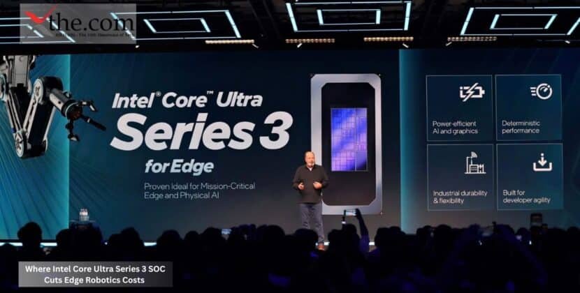 Where Intel Core Ultra Series 3 SOC Cuts Edge Robotics Costs