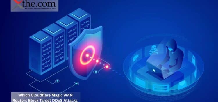 Which Cloudflare Magic WAN Routers Block Target DDoS Attacks