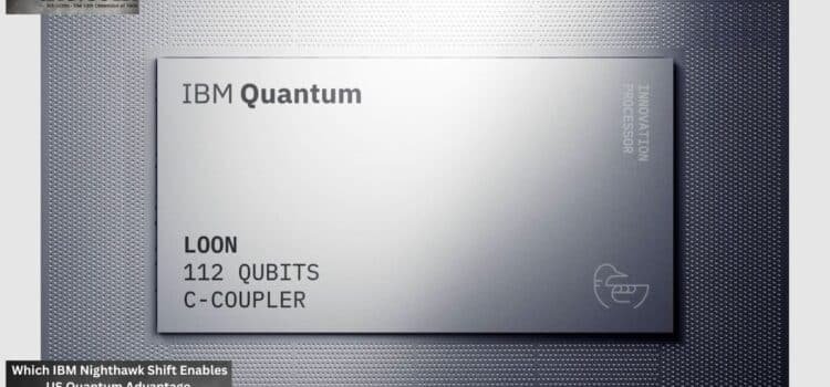 Which IBM Nighthawk Shift Enables US Quantum Advantage