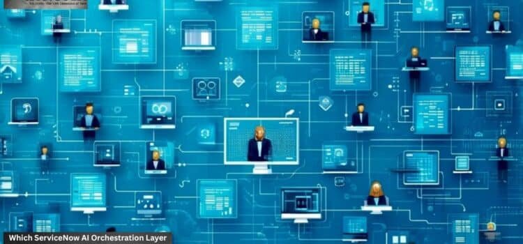 Which ServiceNow AI Orchestration Layer Cuts IT Latency?