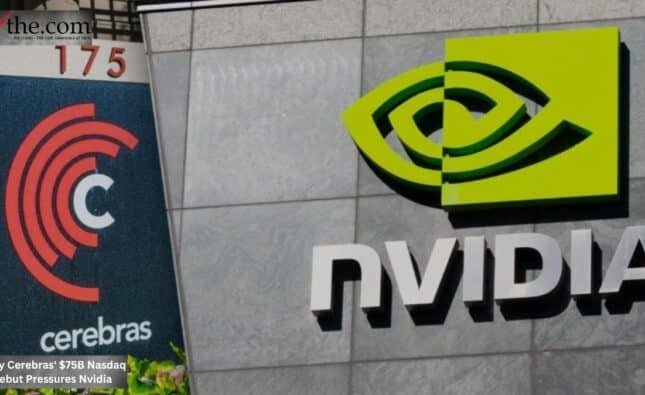 Why Cerebras' $75B Nasdaq Debut Pressures Nvidia