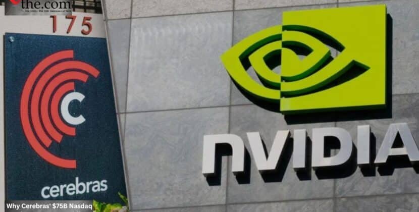 Why Cerebras’ $75B Nasdaq Debut Pressures Nvidia