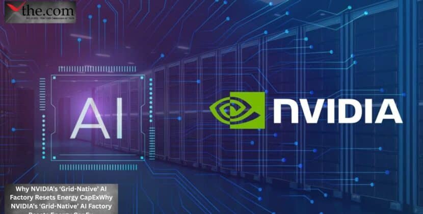 Why NVIDIA’s ‘Grid-Native’ AI Factory Resets Energy CapEx