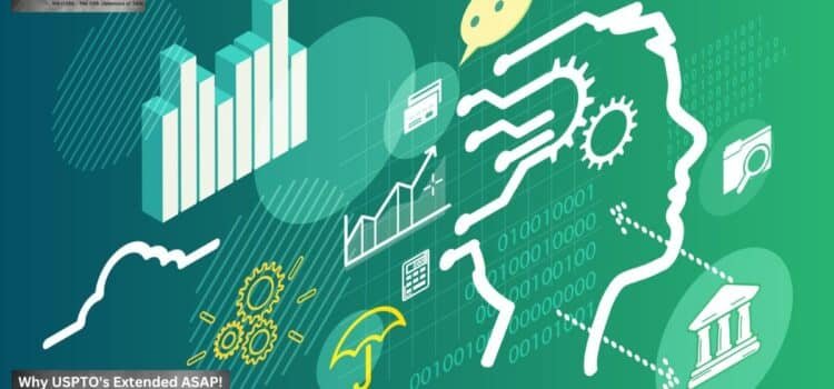 Why USPTO’s Extended ASAP! Program Speeds AI Patents