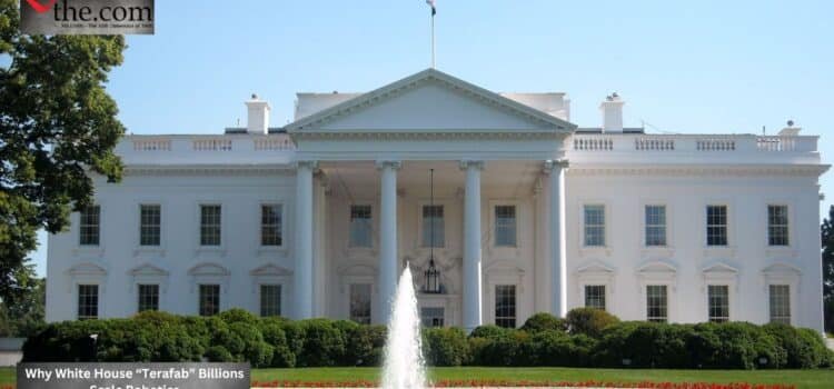 Why White House “Terafab” Billions Scale Robotics