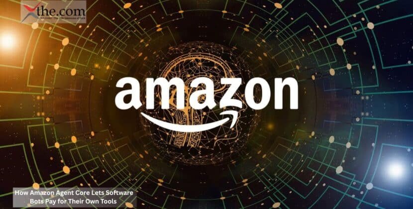 How Amazon Agent Core Lets Software Bots Pay for Their Own Tools