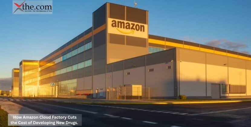 How Amazon Cloud Factory Cuts the Cost of Developing New Drugs.