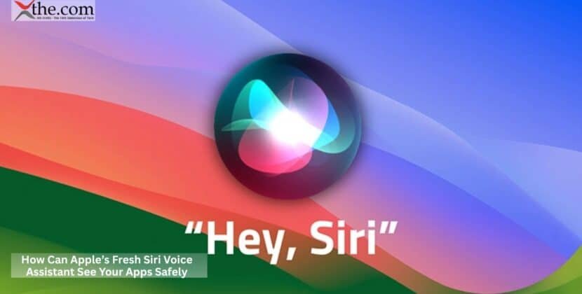 How Can Apple’s Fresh Siri Voice Assistant See Your Apps Safely?