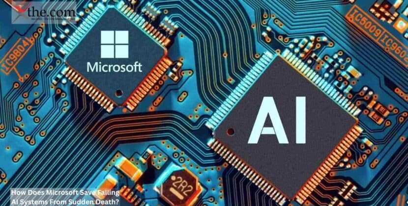 How Does Microsoft Save Falling AI Systems From Sudden Death?