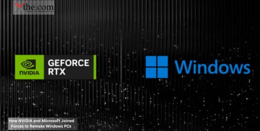 How NVIDIA and Microsoft Joined Forces to Remake Windows PCs