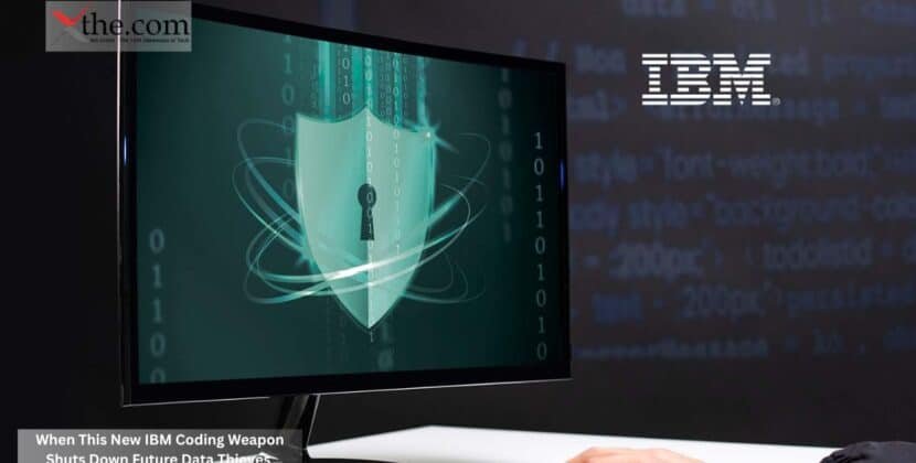 When This New IBM Coding Weapon Shuts Down Future Data Thieves