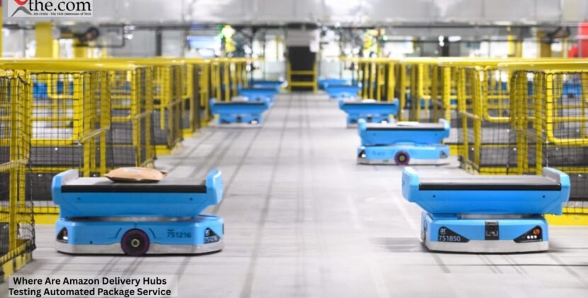 Where Are Amazon Delivery Hubs Testing Automated Package Service?