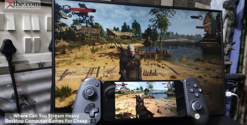 Where Can You Stream Heavy Desktop Computer Games For Cheap?