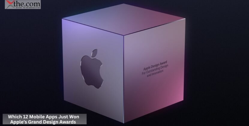 Which 12 Mobile Apps Just Won Apple’s Grand Design Awards
