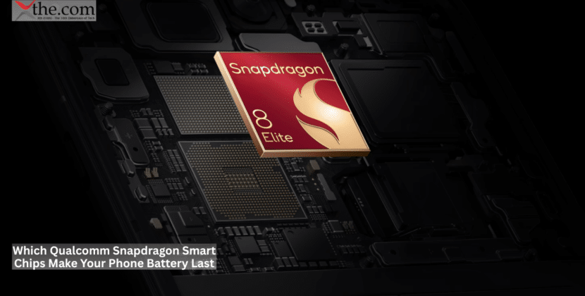 Which Qualcomm Snapdragon Smart Chips Make Your Phone Battery Last?