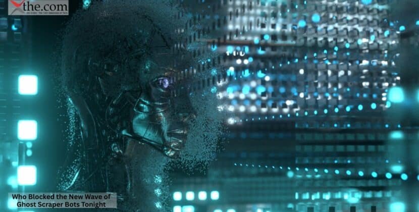 Who Blocked the New Wave of Ghost Scraper Bots Tonight?