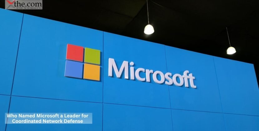 Who Named Microsoft a Leader for Coordinated Network Defense