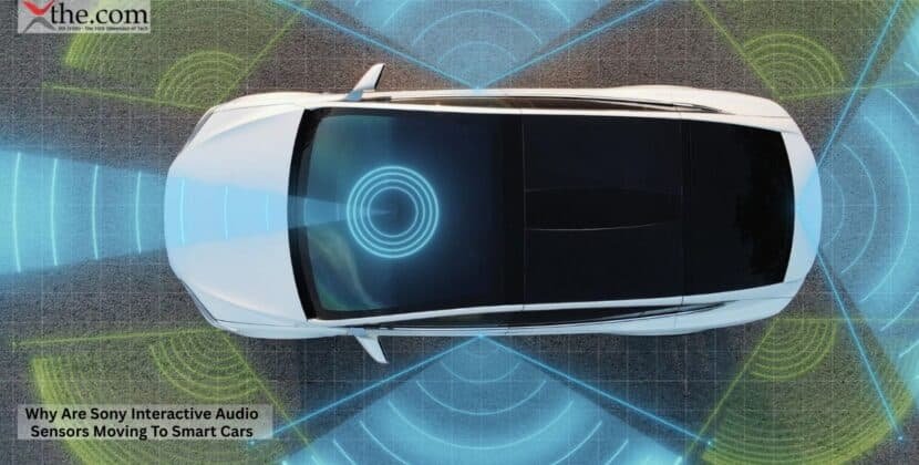 Why Are Sony Interactive Audio Sensors Moving To Smart Cars?