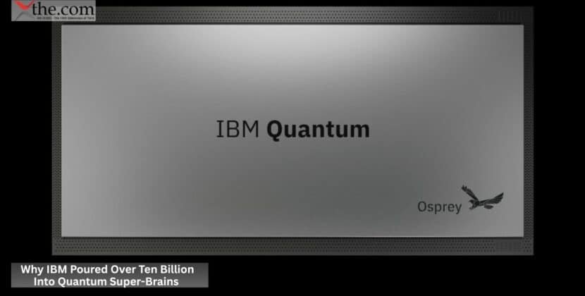 Why IBM Poured Over Ten Billion Into Quantum Super-Brains 
