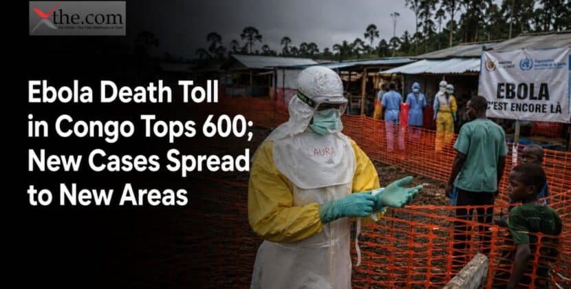 Ebola Death Toll in Congo Tops 600; New Cases Spread to New Areas