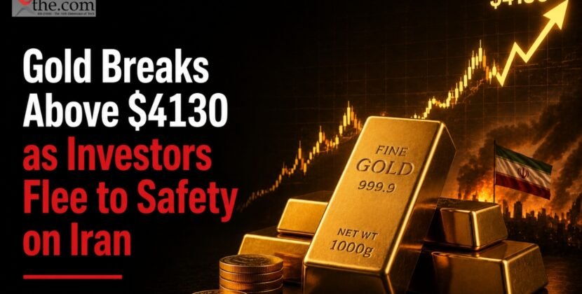 Gold Breaks Above $4130 as Investors Flee to Safety on Iran 