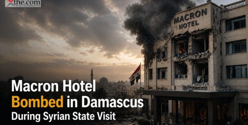 Macron Hotel Bombed in Damascus During Syrian State Visit 