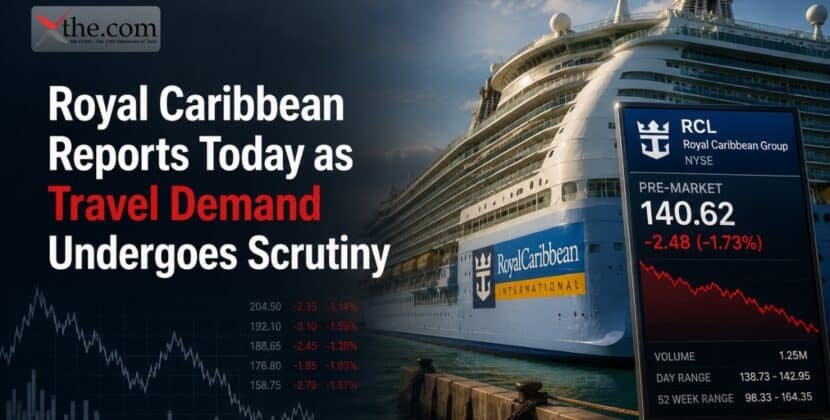 Royal Caribbean Reports Today as Travel Demand Undergoes Scrutiny